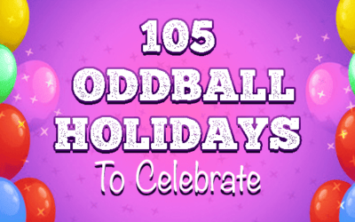 105 Oddball Holidays To Celebrate