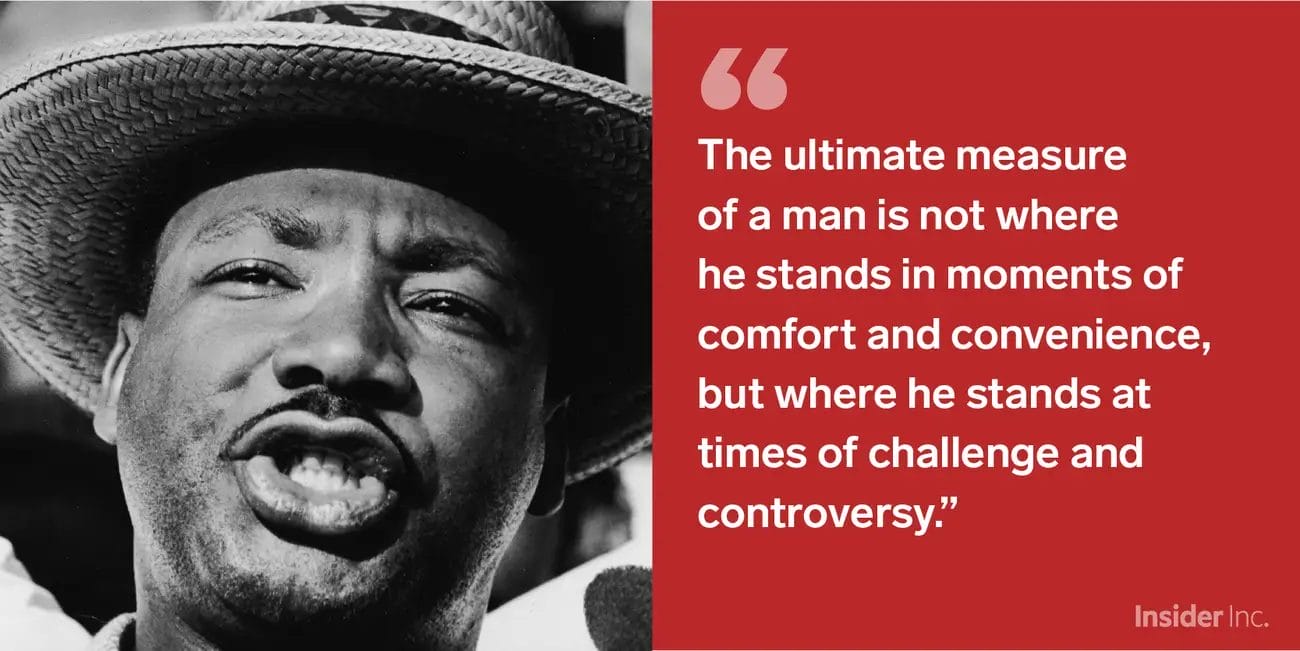 Martin Luther King Jr. wearing a hat and speaking, with the quote, “The ultimate measure of a man is not where he stands in moments of comfort and convenience, but where he stands at times of challenge and controversy.”