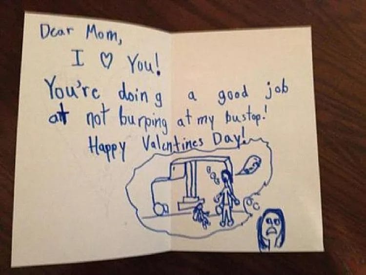 Valentine’s Day card from a child to their mom, thanking her for not burping at the bus stop