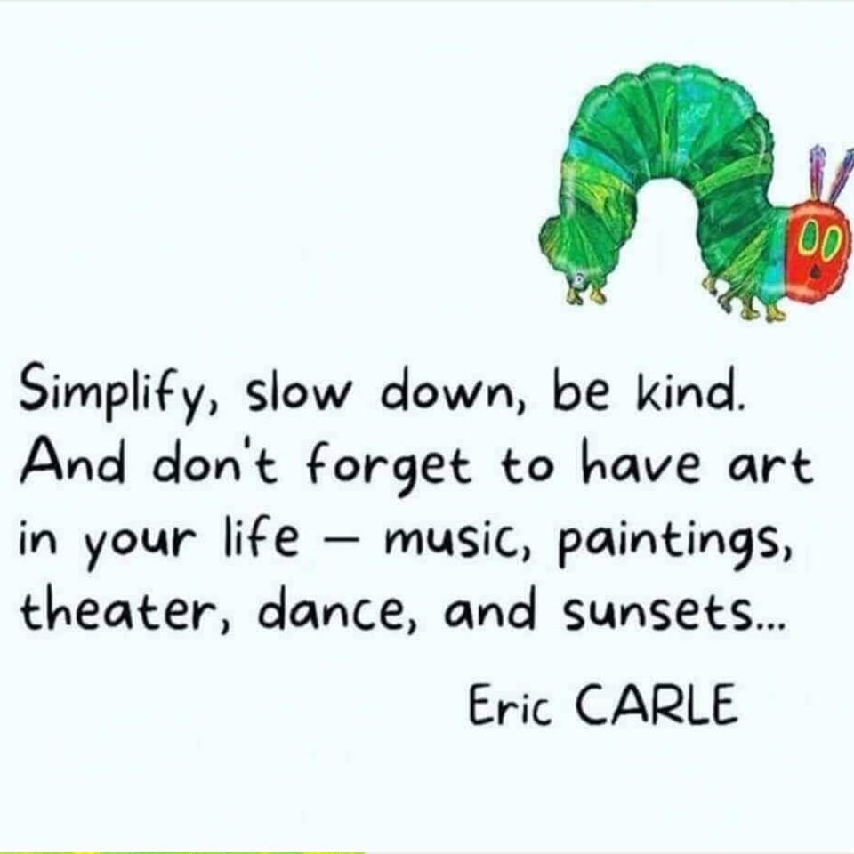 Eric Carle's illustration of the hungry caterpillar with a quote form him.