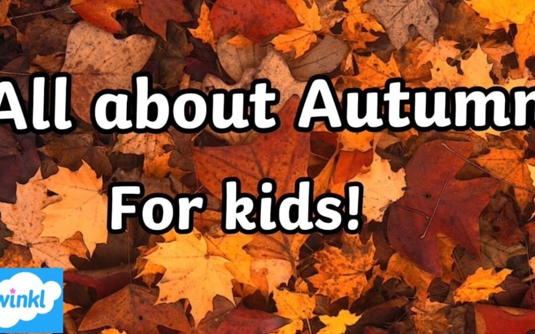 All About Autumn for Kids